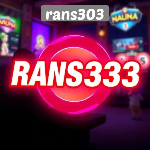Keunggulan dan Fitur Menarik yang Ditawarkan Rans303